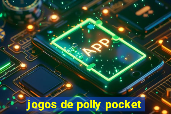 jogos de polly pocket